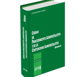 CÓDIGO DE PROCEDIMIENTO ADMINISTRATIVO Y DE LO CONTENCIOSO ADMINISTRATIVO BÁSICO