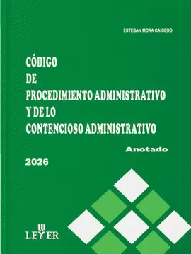 CÓDIGO DE PROCEDIMIENTO ADMINISTRATIVO Y DE LO CONTENCIOSO ADMINISTRATIVO 2026 ANOTADO