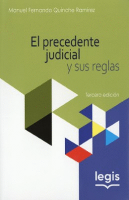 EL PRECEDENTE JUDICIAL Y SUS REGLAS (3RA EDICIÓN)