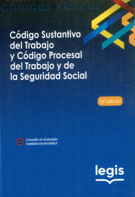CÓDIGO SUSTANTIVO DEL TRABAJO 50A ED.