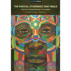 THE RADICAL OTHERNESS THAT HEALS