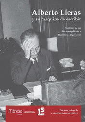 ALBERTO LLERAS Y SU MÁQUINA DE ESCRIBIR