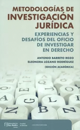 METODOLOGÍAS DE INVESTIGACIÓN JURÍDICA. EXPERIENCIAS Y DESAFÍOS DEL OFICIO DE INVESTIGAR EN DERECHO