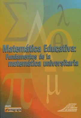 MATEMATICA EDUCATIVA I:FUNDAMENTOS DE LA MATEMATICA UNIVERSITARIA