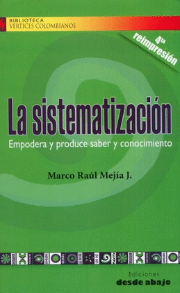 SISTEMATIZACION, LA - EMPODERA Y PRODUCE SABER Y CONOCIMIENTO