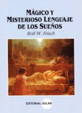MÁGICO Y MISTERIOSO LENGUAJE DE LOS SUEÑOS