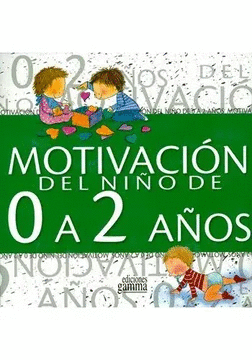 MOTIVACION DEL NIÑO DE 0 A 2 AÑOS