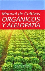 MANUAL DE CULTIVOS ORGANICOS Y ALELOPATIA-VOLVAMOS AL CAMPO