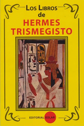 LIBROS DE HERMES TRISMEGISTO, LOS
