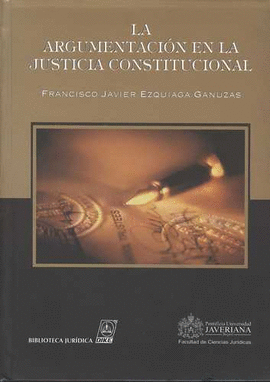 ARGUMENTACION EN LA JUSTICIA CONSTITUCIONAL, LA