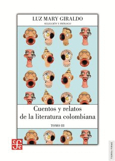 CUENTOS Y RELATOS DE LA LITERATURA COLOMBIANA. TOMO III