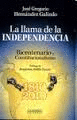 LLAMA DE LA INDEPENDENCIA, LA - BICENTENARIO Y CONSTITUCIONALISMO