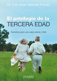 EL PRIVILEGIO DE LA TERCERA EDAD