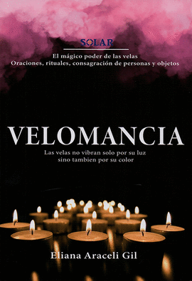 VELOMANCIA - EL MAGICO PODER DE LAS VELAS