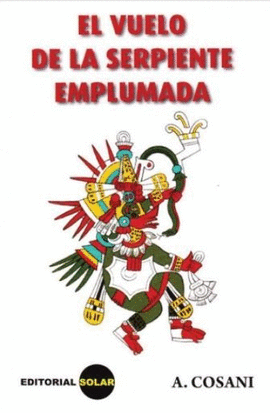 EL VUELO DE LA SERPIENTE EMPLUMADA