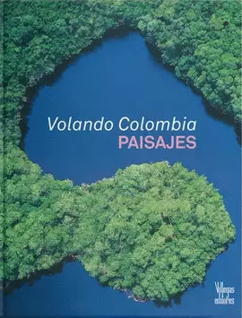 VOLANDO COLOMBIA - PAISAJES