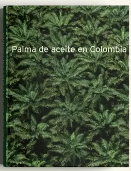 PALMA DE ACEITE EN COLOMBIA