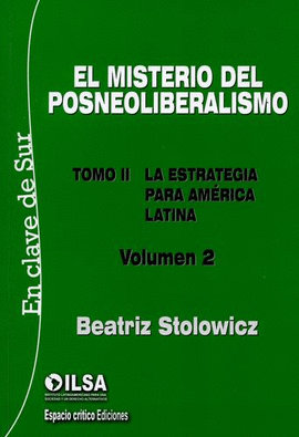 MISTERIO DEL POSNEOLIBERALISMO TOMO II - VOLUMEN II, EL