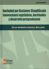SOCIEDAD POR ACCIONES SIMPLIFICADA INNOVACIONES LEGISTLATIVAS, DOCTRINALES Y DESARROLLO JURISPRUDENCIAL