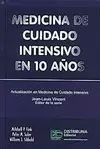 MEDICINA DE CUIDADO INTENSIVO EN 10 SÑOS