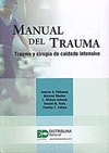 MANUAL DEL TRAUMA - TRAUMA Y CIRUGIA DE CUIDADO INTENSIVO