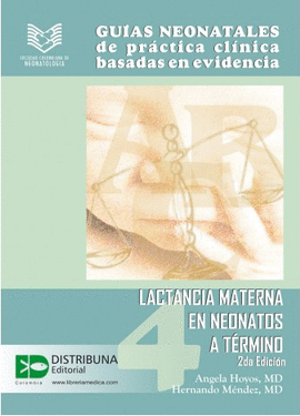 LACTANCIA MATERNA EN NEONATALES A TERMINO - GUIAS NEONATAL DE PRACTICA CLINICA BASADAS EN EVIDENCIA