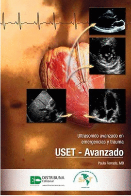 ULTRASONIDO AVANZADO EN EMERGENCIAS Y TRAUMA. USET - AVANZADO