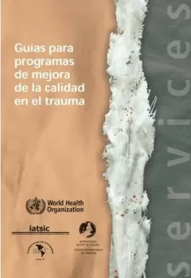 GUÍAS PARA PROGRAMAS DE MEJORA DE LA CALIDAD EN EL TRAUMA