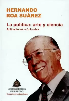 POLÍTICA: ARTE Y CIENCIA. APLICACIONES A COLOMBIA, LA