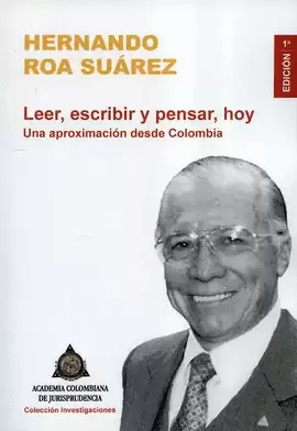 LEER, ESCRBIR Y PENSAR, HOY. UNA APROXIMACIÓN DESDE COLOMBIA