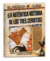 AUTENTICA HISTORIA DE LOS TRES CERDITOS, LA