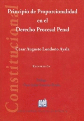 PRINCIPIO DE PROPORCIONALIDAD EN EL DERECHO PROCESAL PENAL