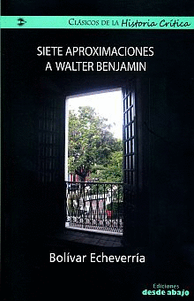 SIETE APROXIMACIONES A WALTER BENJAMIN