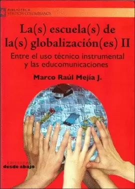 LA ESCUELA DE LA GLOBALIZACION II
