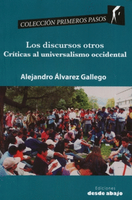 LOS DISCURSOS OTROS CRITICAS AL UNIVERSALISMO OCCIDENTAL