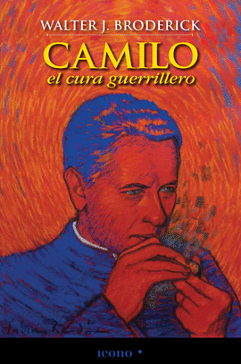 CAMILO EL CURA GUERRILLERO