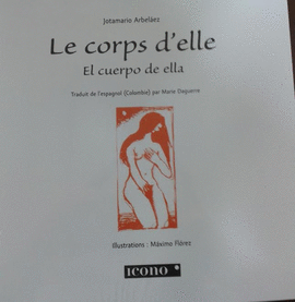 LE CORPS D'ELLE - EL CUERPO DE ELLA