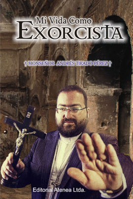 MI VIDA COMO EXORCISTA