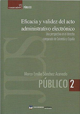 EFICACIA Y VALIDEZ DEL ACTO ADMINISTRATIVO ELECTRONICO