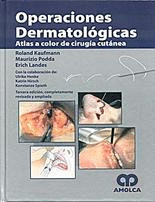 OPERACIONES DERMATOLOGICAS ATLAS A COLOR DE CIRUGIA CUTANEA