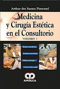 MEDICINA Y CIRUGIA ESTETICA EN EL CONSULTORIO VOL 1