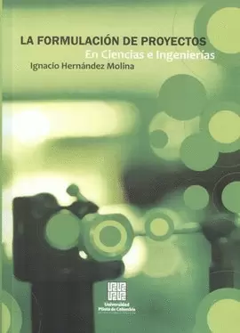 FORMULACION DE PROYECTOS EN CIENCIAS E INGENIERIA, LA