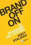 BRAND OFF ON EL BRANDING DEL FUTURO