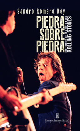 PIEDRA SOBRE PIEDRA - CONFESIONES DE UN ADICTO A LOS ROLLING STONES