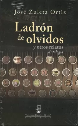 LADRÓN DE OLVIDOS Y OTROS RELATOS