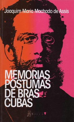 MEMORIAS PÓSTUMAS DE BRÁS CUBAS