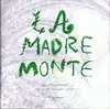 MADRE MONTE, LA