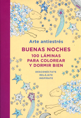 Arte Antiestrés: 100 Láminas Para Colorear (Libro De Colorear Para