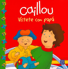 CAILLOU - VISTETE CON PAPA