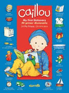 CAILLOU MY FIRST DICTIONARY MI PRIMER DICCIONARIO